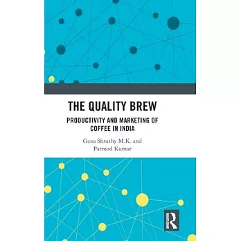 The Quality Brew: Productivity and Marketing of Coffee in India