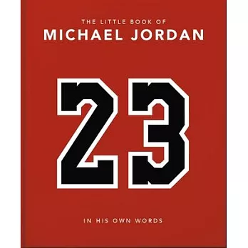 The Little Book of Michael Jordan: In His Own Words