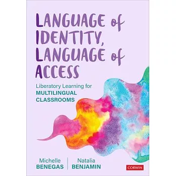 Language of Identity, Language of Access: Liberatory Learning for Multilingual Classrooms