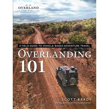 Overlanding 101: A Field Guide to Vehicle-Based Adventure Travel