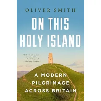 On This Holy Island: A Modern Pilgrimage Across Britain