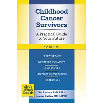 Childhood Cancer Survivors: A Practical Guide to Your Future