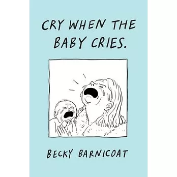 Cry When the Baby Cries