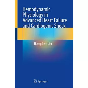 Hemodynamic Physiology in Advanced Heart Failure and Cardiogenic Shock