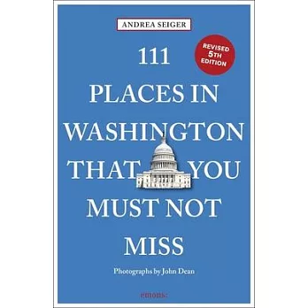 111 Places in Washington, DC That You Must Not Miss