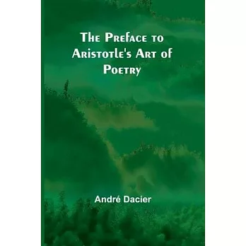 The Preface to Aristotle’s Art of Poetry