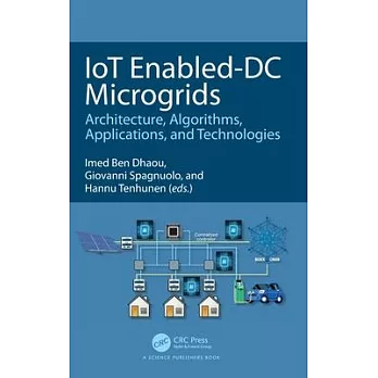 Iot Enabled-DC Microgrids: Architecture, Algorithms, Applications, and Technologies