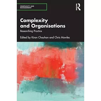 Complexity and Organisations: Researching Practice