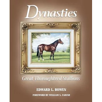 Dynasties: Great Thoroughbred Stallions