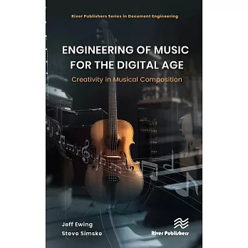 Engineering of Music for the Digital Age: Creativity in Musical Composition