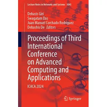 Proceedings of Third International Conference on Advanced Computing and Applications: Icaca 2024