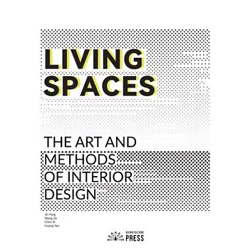 Living Spaces: The Art and Methods of Interior Design