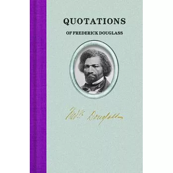 Quotations of Frederick Douglass