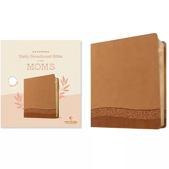 Dayspring Daily Devotional Bible for Moms, NLT (Leatherlike, Camel)