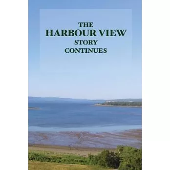 The Harbour View Story Continues