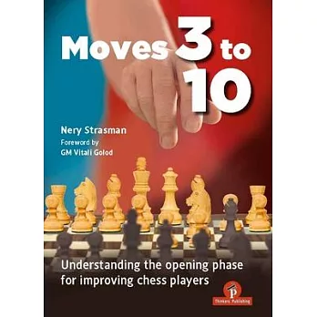 Moves 3 to 10: Understanding the Opening Phase for Improving Chess Players