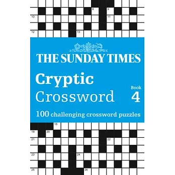 The Sunday Times Cryptic Crossword Book 4: 100 Challenging Crossword Puzzles