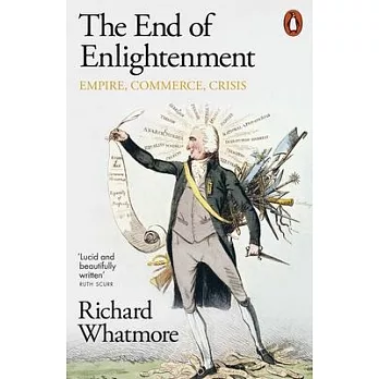 The End of Enlightenment: Empire, Commerce, Crisis