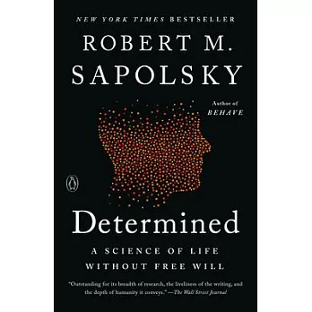 Determined: A Science of Life Without Free Will