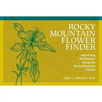 Rocky Mountain Flower Finder: Identifying Wildflowers Below the Rocky Mountain Treeline