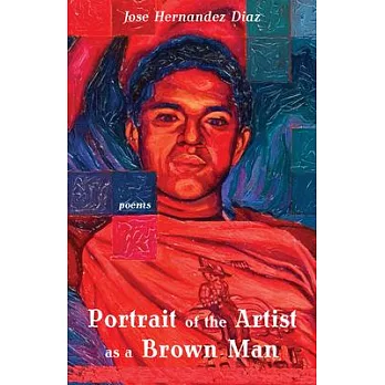 Portrait of the Artist as a Brown Man