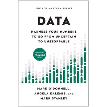 Data: Harness Your Numbers to Go from Uncertain to Unstoppable