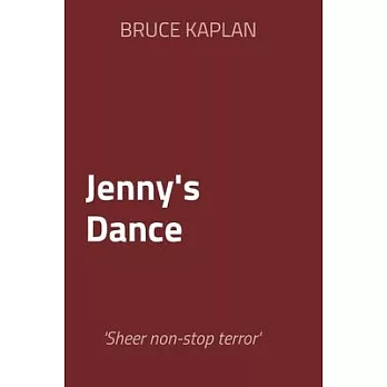 Jenny’s Dance: ’Sheer non-stop terror’