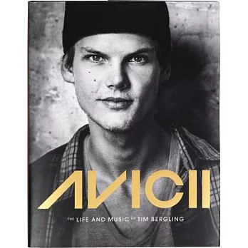 Avicii: The Life and Music of Tim Bergling