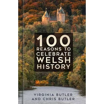 100 Reasons to Celebrate Welsh History