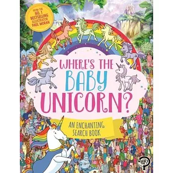 Where’s the Baby Unicorn?: An Enchanting Search and Find Book