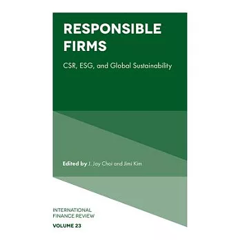 Responsible Firms: Csr, Esg, and Global Sustainability