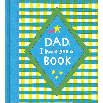 Dad, I Made You a Book