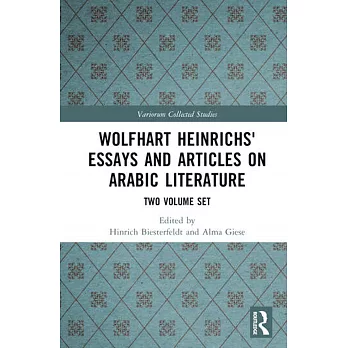 Wolfhart Heinrichs’ Essays and Articles on Arabic Literature Two Volume Set