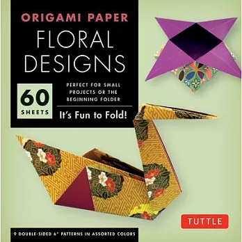 Origami Paper - Floral Designs - 6 - 60 Sheets: Tuttle Origami Paper: Origami Sheets Printed with 9 Different Patterns: Instructions for 6 Projects In