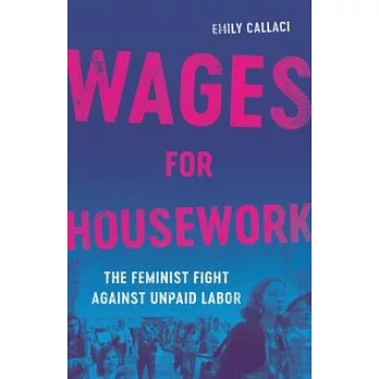 Wages for Housework: The Feminist Fight Against Unpaid Labor