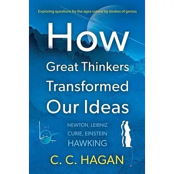 How Great Thinkers Transformed Our Ideas