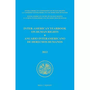 Inter-American Yearbook on Human Rights / Anuario Interamericano de Derechos Humanos, Volume 38 (2022) (Volume II)