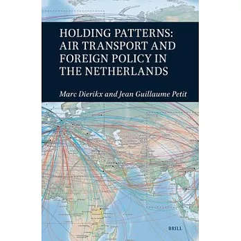 Holding Patterns: Air Transport and Foreign Policy in the Netherlands