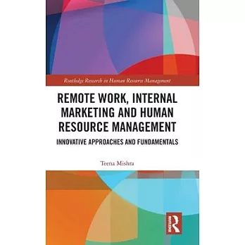 Remote Work, Internal Marketing and Human Resource Management: Innovative Approaches and Fundamentals