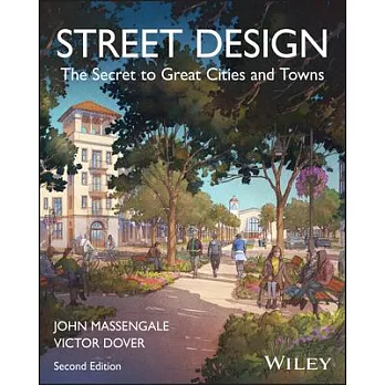 Street Design: The Secret to Great Cities and Towns