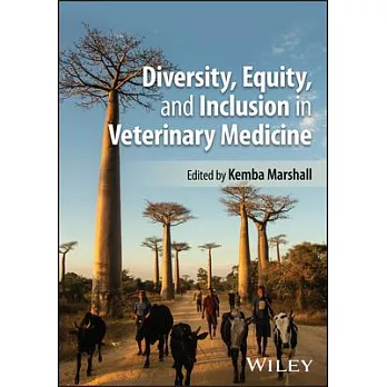 Diversity, Equity, and Inclusion in Veterinary Medicine