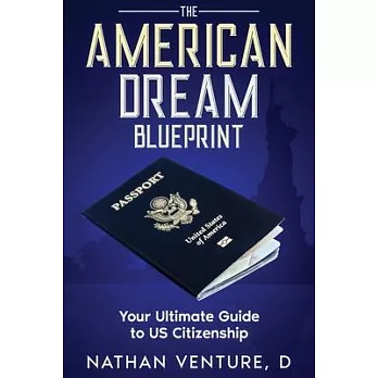 The American Dream Blueprint: Your Ultimate Guide to US Citizenship