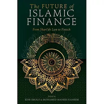 The Future of Islamic Finance: From Shari’ah Law to Fintech