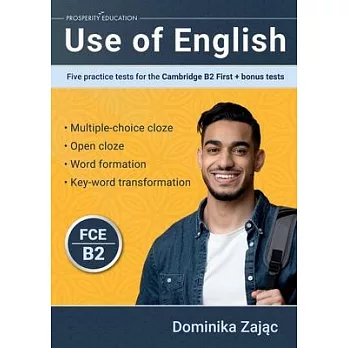 Use of English: Five practice tests for the Cambridge B2 First + bonus tests