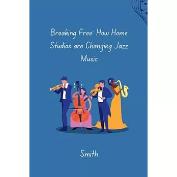 Breaking Free: How Home Studios are Changing Jazz Music