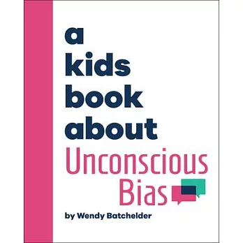 A Kids Book about Unconscious Bias