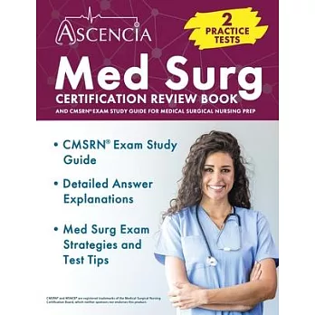 Med Surg Certification Review Book: 2 Practice Tests and CMSRN Exam Study Guide for Medical Surgical Nursing Prep