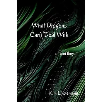 What Dragons Can’t Deal With: or can they...