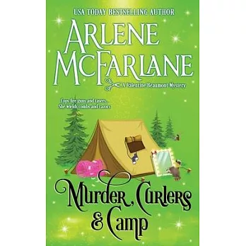 Murder, Curlers, and Camp: A Valentine Beaumont Mystery