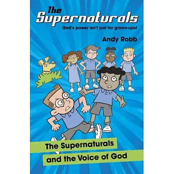 The Supernaturals and the Voice of God